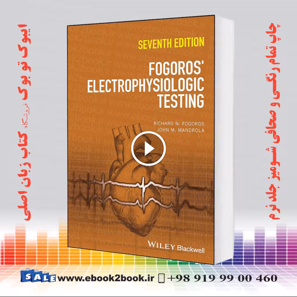 Fogoros’ Electrophysiologic Testing 7th Edition