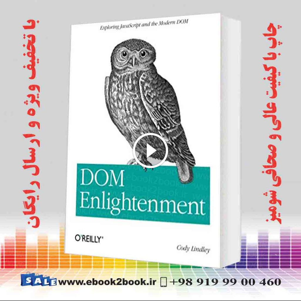 DOM Enlightenment : Exploring JavaScript and the Modern DOM