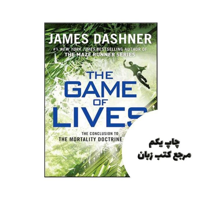 The Game of Lives – The Mortality Doctrine 3 نویسنده James Dashner