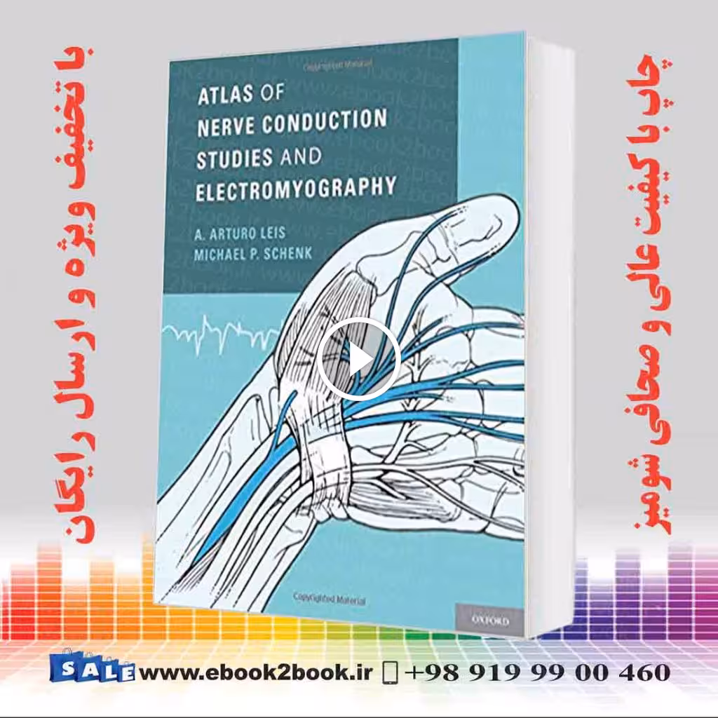 Atlas of Nerve Conduction Studies and Electromyography, 2nd Edition