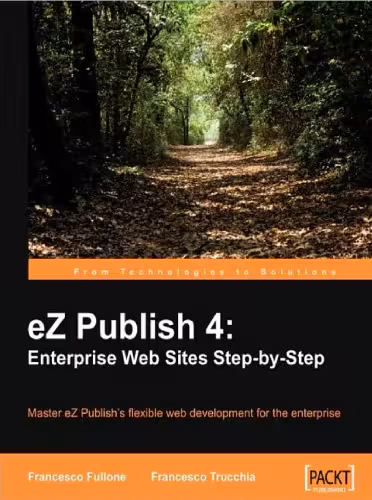 خرید و دانلود نسخه کامل کتاب eZ Publish 4: Enterprise Web Sites Step-by-Step