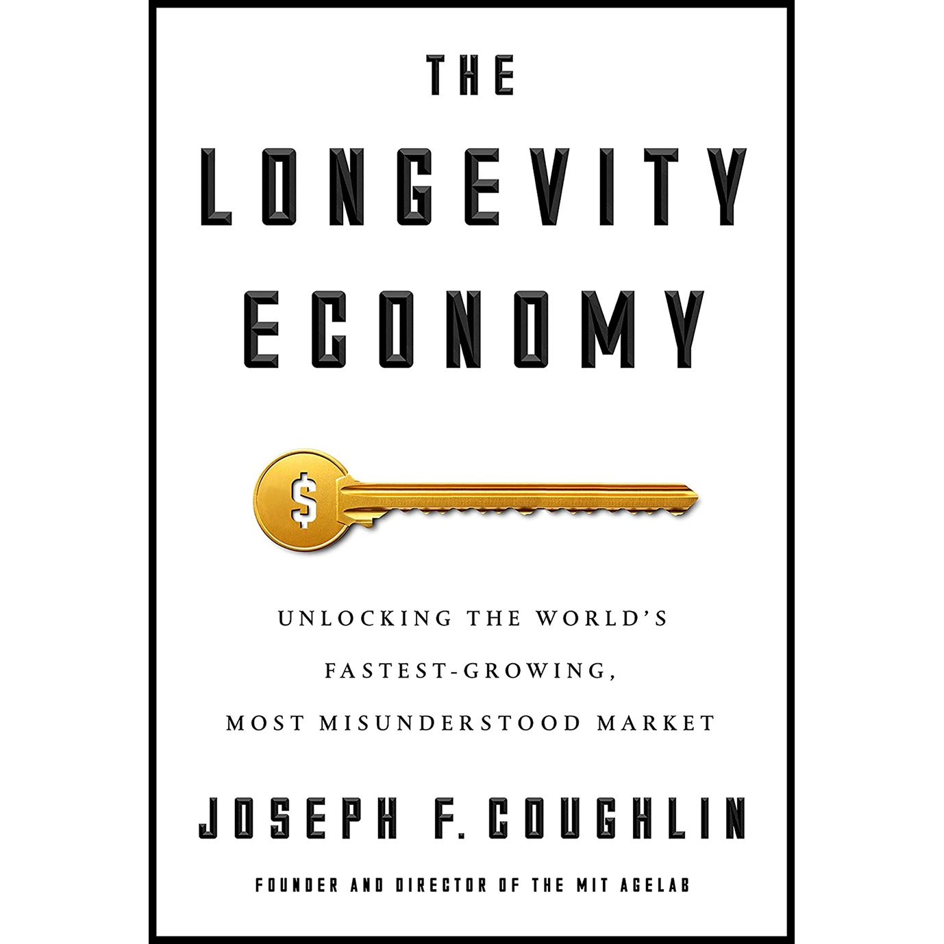 کتاب The Longevity Economy اثر Joseph F Coughlin انتشارات PublicAffairs