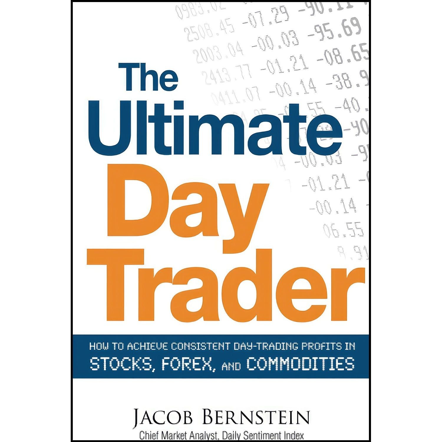کتاب زبان اصلی The Ultimate Day Trader اثر Jake Bernstein