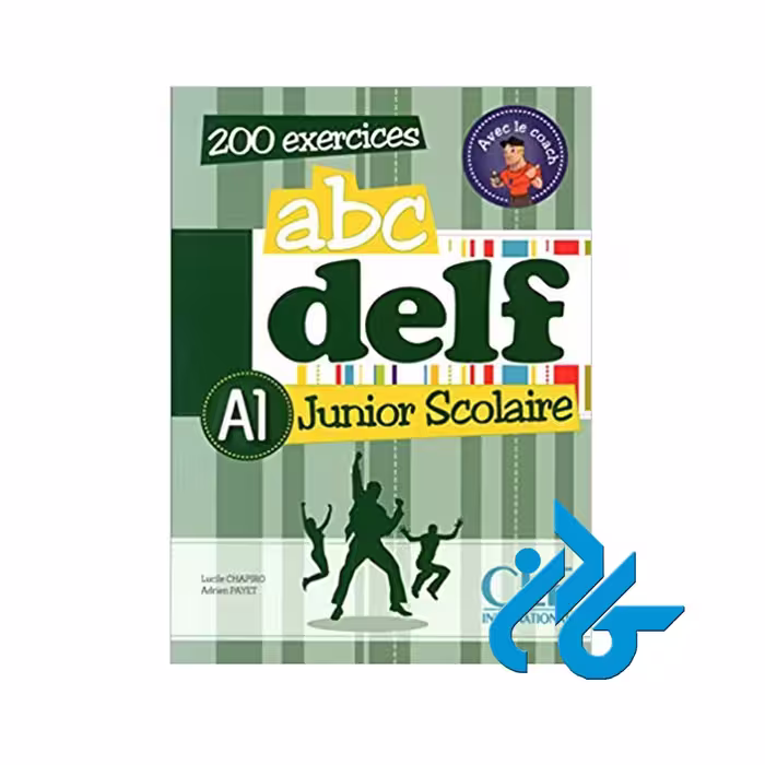 خرید کتاب آزمون فرانسوی ای بی سی دلف جونیور اسکولیر ABC DELF Junior scolaire A1
