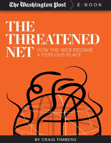 خرید و دانلود نسخه کامل کتاب The Threatened Net. How the internet became a Perilous place