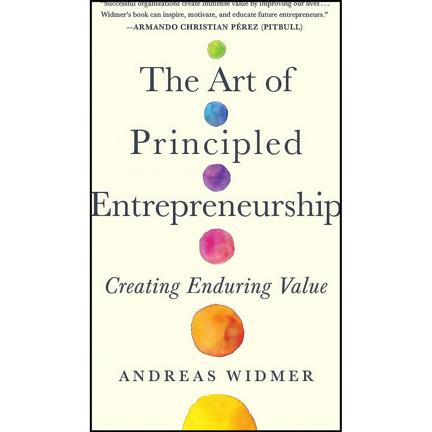 کتاب زبان اصلی The Art of Principled Entrepreneurship اثر Andreas Widmer