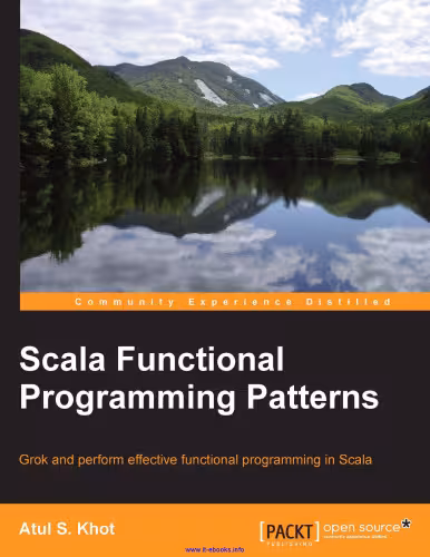 خرید و دانلود نسخه کامل کتاب Scala Functional Programming Patterns: Grok and perform effective functional programming in Scala