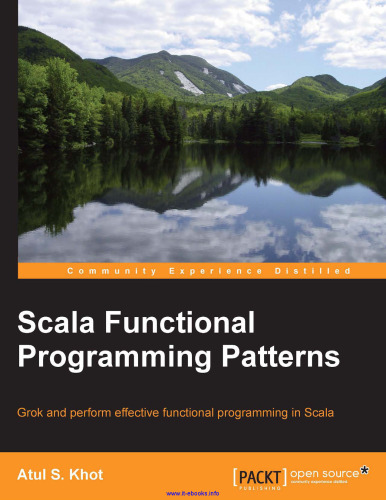خرید و دانلود نسخه کامل کتاب Scala Functional Programming Patterns: Grok and perform effective functional programming in Scala