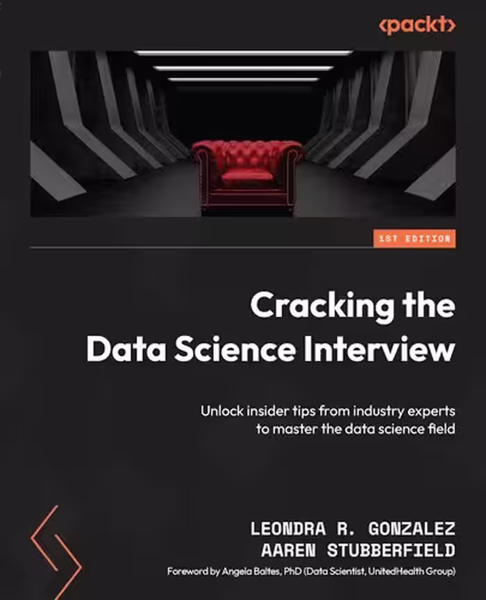خرید و دانلود نسخه کامل کتاب Cracking the Data Science Interview: Unlock insider tips from industry experts to master the data science field
