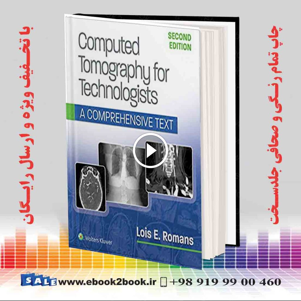 Computed Tomography for Technologists 2nd Edition اثر Lois Romans