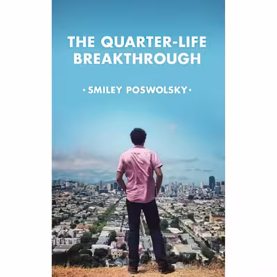 کتاب The Quarter-Life Breakthrough اثر Adam Smiley Poswolsky انتشارات 20s 30s Press