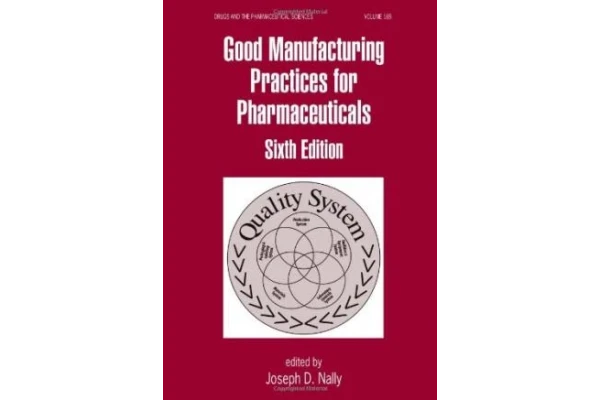 Good Manufacturing Practices for Pharmaceuticals: A Plan for Total Quality Control from Manufacturer to Consumer: Fifth Edition,-کتاب انگلیسی - کتابخانه مجازی واتیکان