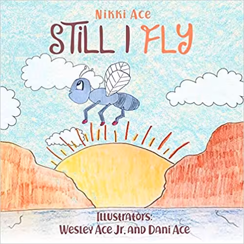 خرید و دانلود نسخه کامل کتاب Still I Fly: Designed to help children build confidence, resilience, grit, positive thinking, and perseverance.-   Pdf