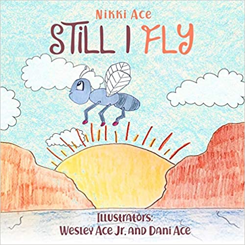 خرید و دانلود نسخه کامل کتاب Still I Fly: Designed to help children build confidence, resilience, grit, positive thinking, and perseverance.-   Pdf