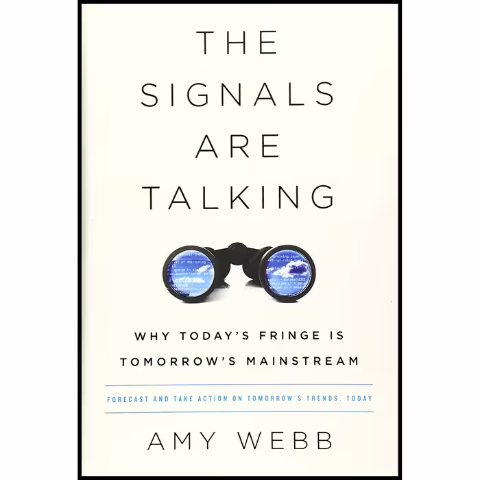 کتاب The Signals Are Talking اثر Amy Webb انتشارات PublicAffairs