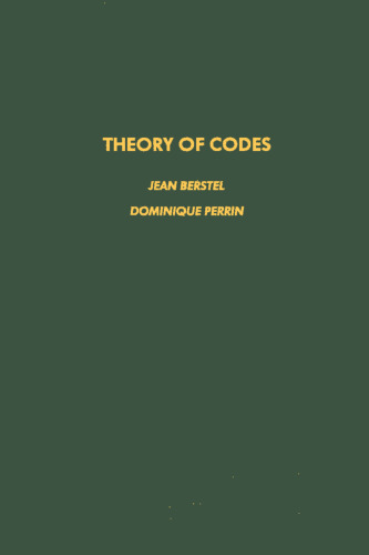 خرید و دانلود نسخه کامل کتاب Theory of Codes (Pure and Applied Mathematics 117)