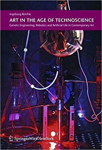  دانلود کتاب Art In The Age Of Technoscience - Genetic Engineering, Robotics, And Artificial Life In Contemporary Art, 2009 - دانلود کتاب های دانشگاهی