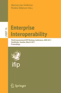 خرید و دانلود نسخه کامل کتاب Enterprise Interoperability: Third International IFIP Working Conference, IWEI 2011, Stockholm, Sweden, March 23-24, 2011. Proceedings
