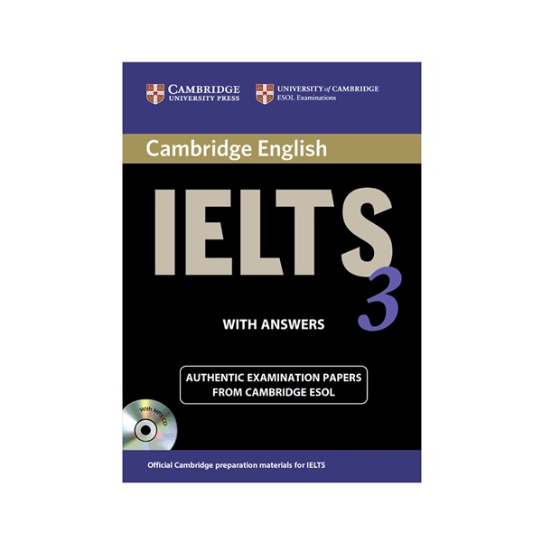 کتاب IELTS Cambridge 3 اثر جمعی از نویسندگان انتشارات کمبریدج