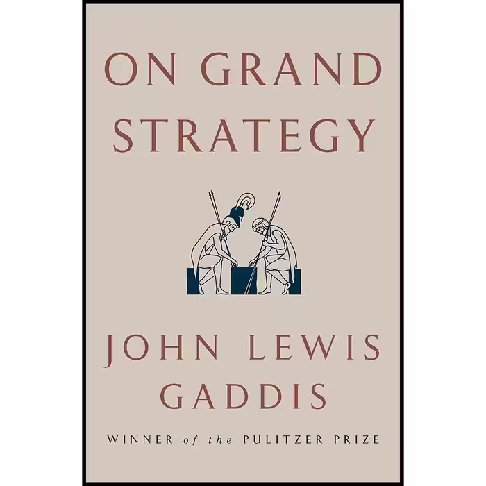 کتاب On Grand Strategy اثر John Lewis Gaddis انتشارات Penguin Press