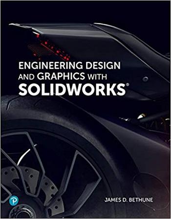 󾕇 دانلود کتاب Bethune J. D., Engineering Design and Graphics with SolidWorks 2019, 2019 - دانلود کتاب های دانشگاهی