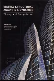 خرید و دانلود نسخه کامل کتاب Matrix structural analysis and dynamics : theory and computation BY Mario - Pdf