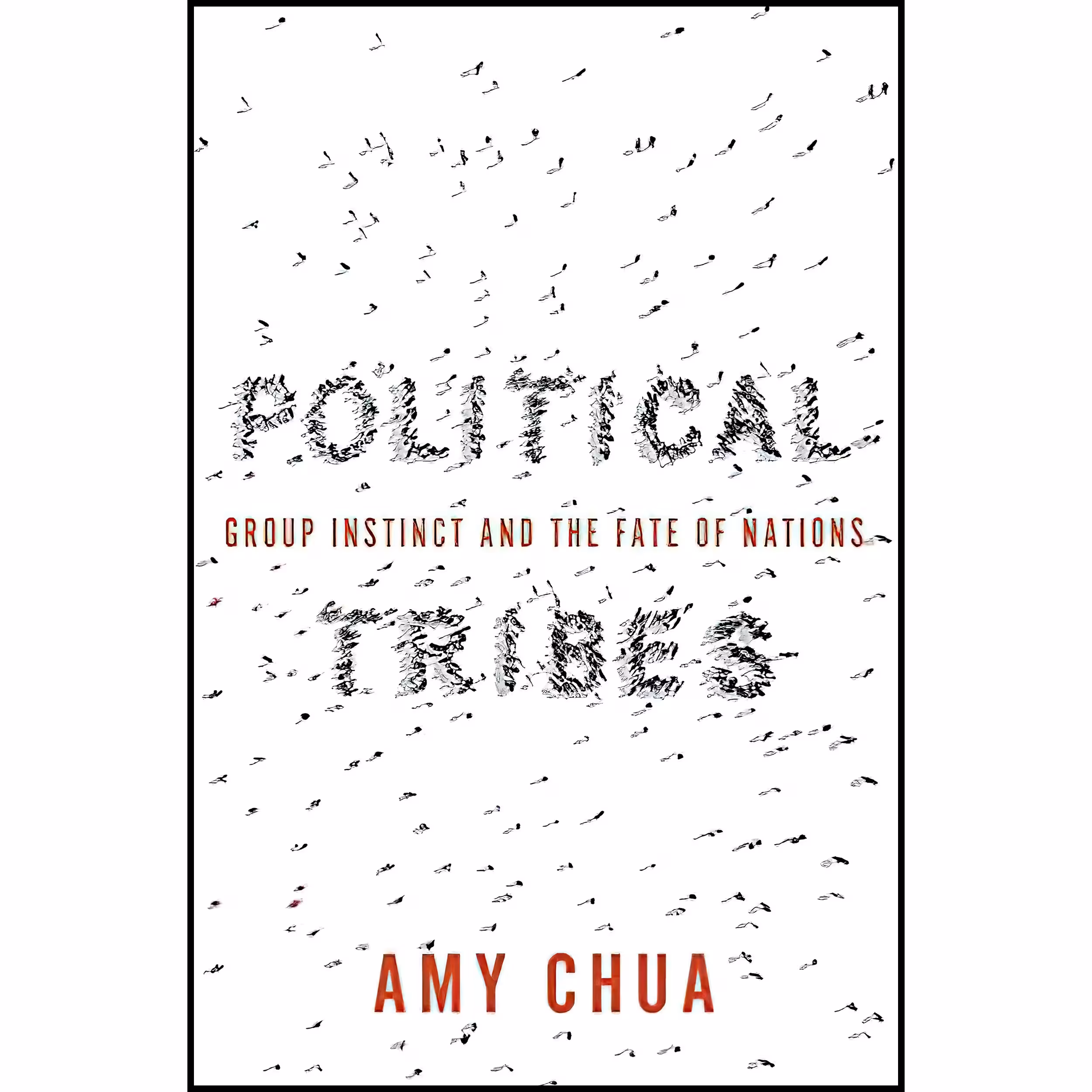 کتاب Political Tribes اثر Amy Chua انتشارات Penguin Random House New York