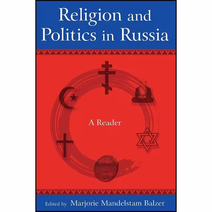 کتاب زبان اصلی Religion and Politics in Russia اثر Marjorie Mandelstam Balzer