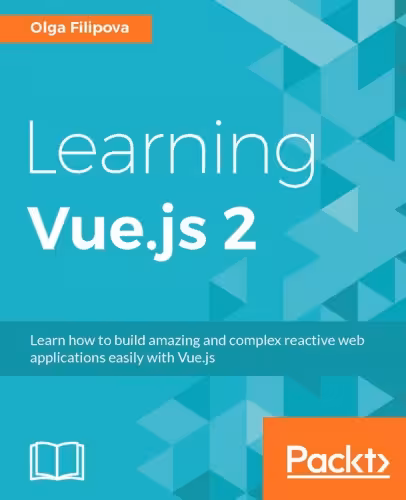 خرید و دانلود نسخه کامل کتاب Learning Vue.js 2: learn how to build amazing and complex reactive web applications easily with Vue.js