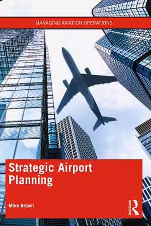 [PDF] دانلود کتاب Strategic Airport Planning, 2022
