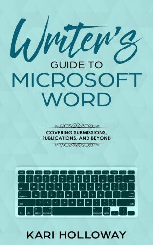 خرید و دانلود نسخه کامل کتاب The Writer’s Guide to Microsoft Word: From submission to publication and all things between