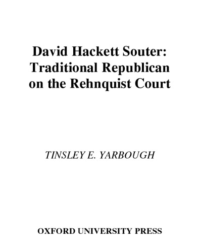 خرید و دانلود نسخه کامل کتاب David Hackett Souter: Traditional Republican On The Rehnquist Court