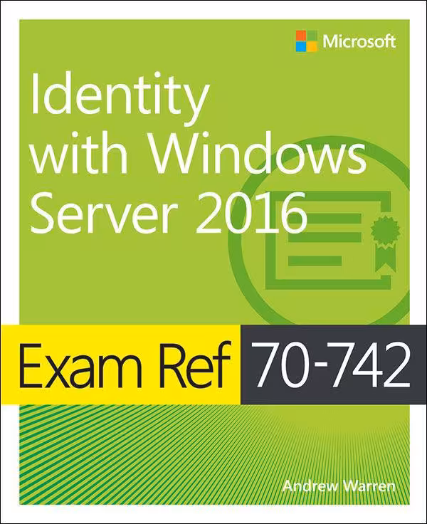 خرید و دانلود نسخه کامل کتاب Exam Ref 70-742 Identity with Windows Server 2016