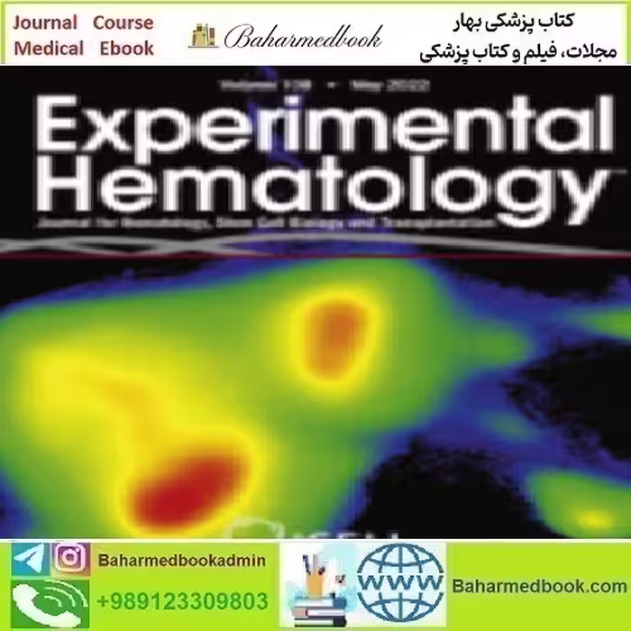 Experimental Hematology Volume 109 2022 TRUE PDF price 4€ - کتاب پزشکی بهار