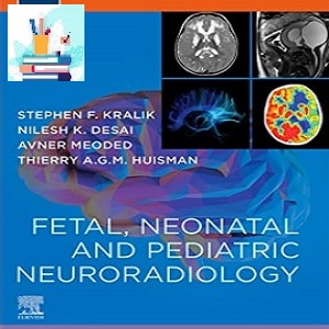 Fetal Neonatal and Pediatric Neuroradiology TRUE PDF price 1€ - کتاب پزشکی بهار