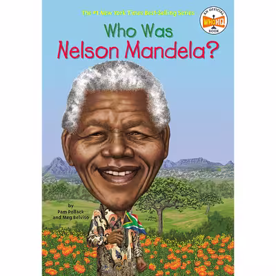 کتاب Who Was Nelson Mandela اثر Pam Pollack,Who HQ,Stephen Marchesi انتشارات Penguin Workshop