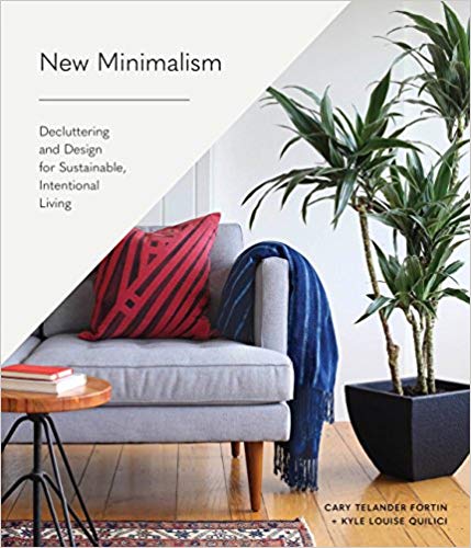 󾕇 دانلود کتاب New Minimalism - Decluttering And Design For Sustainable, Intentional Living, 2018 - دانلود کتاب های دانشگاهی
