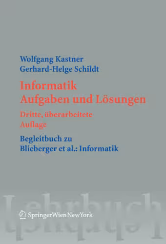 خرید و دانلود نسخه کامل کتاب Informatik: Aufgaben und Losungen, Begleitbuch zu Blieberger et al.: Informatik (Springers Lehrbucher der Informatik)