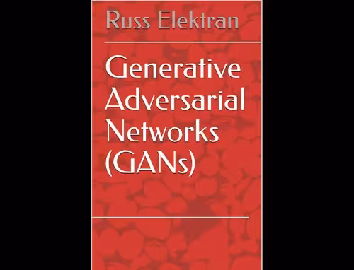 خرید و دانلود نسخه کامل کتاب Generative Adversarial Networks (GANs)