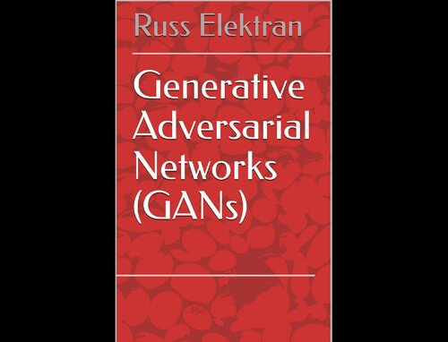 خرید و دانلود نسخه کامل کتاب Generative Adversarial Networks (GANs)