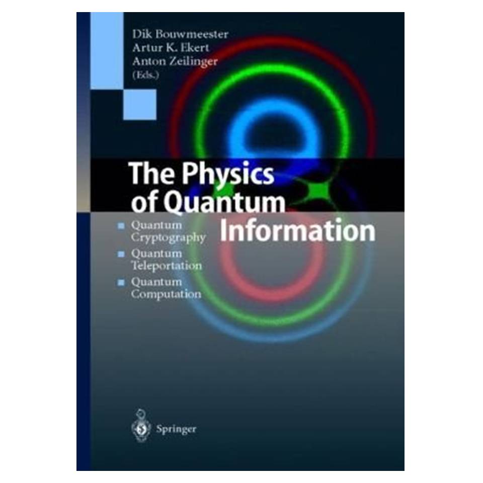 کتاب The physics of quantum information: quantum cryptography, teleportation, computation اثر Melissa Brayden انتشارات مؤلفین طلایی