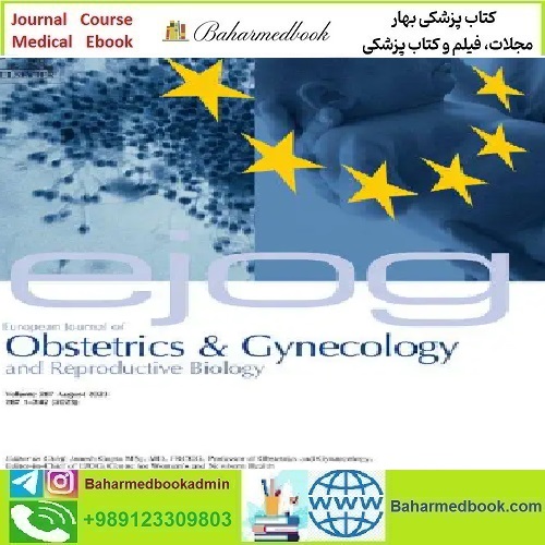 European Journal of Obstetrics & Gynecology and Reproductive