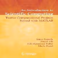 خرید و دانلود نسخه کامل کتاب An introduction to scientific computing: twelve computational projects solved with MATLAB