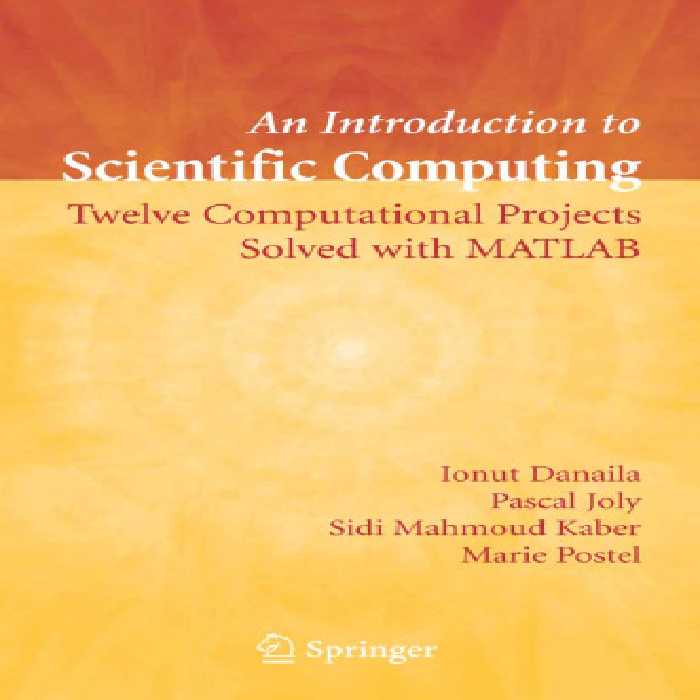 خرید و دانلود نسخه کامل کتاب An introduction to scientific computing: twelve computational projects solved with MATLAB