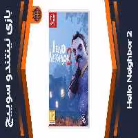 بازی Hello Neighbor 2 – مخصوص نینتندو سوییچ