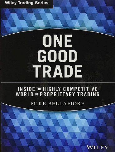 کتاب One Good Trade: Inside the Highly Competitive World of Proprietary Trading (زبان اصلی)