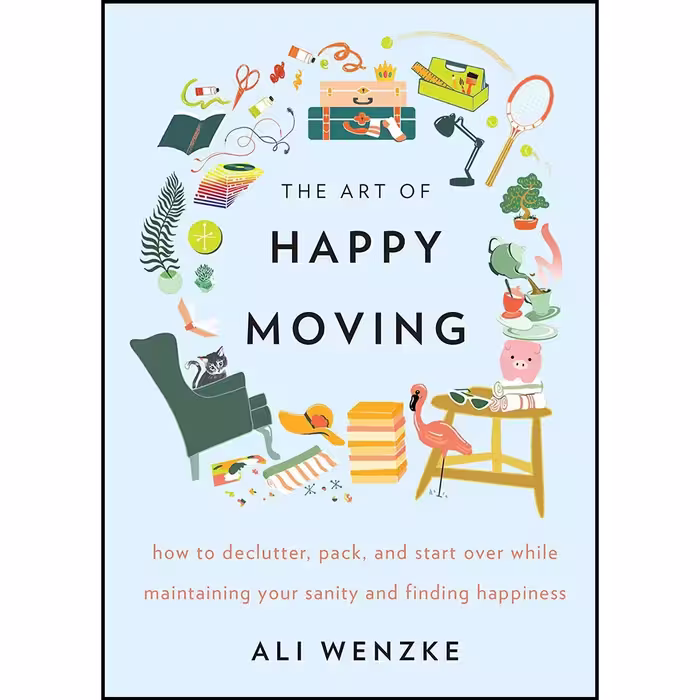 کتاب زبان اصلی The Art of Happy Moving اثر Ali Wenzke انتشارات William Morrow