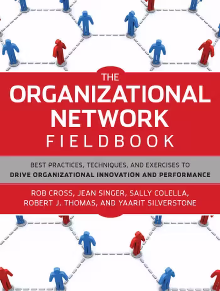 خرید و دانلود نسخه کامل کتاب The Organizational Network Fieldbook: Best Practices, Techniques and Exercises to Drive Organizational Innovation and Performance
