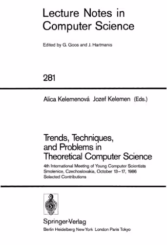 خرید و دانلود نسخه کامل کتاب Trends, Techniques, and Problems in Theoretical Computer Science: 4th International Meeting of Young Computer Scientists Smolenice, Czechoslovakia, October 13–17, 1986 Selected Contributions