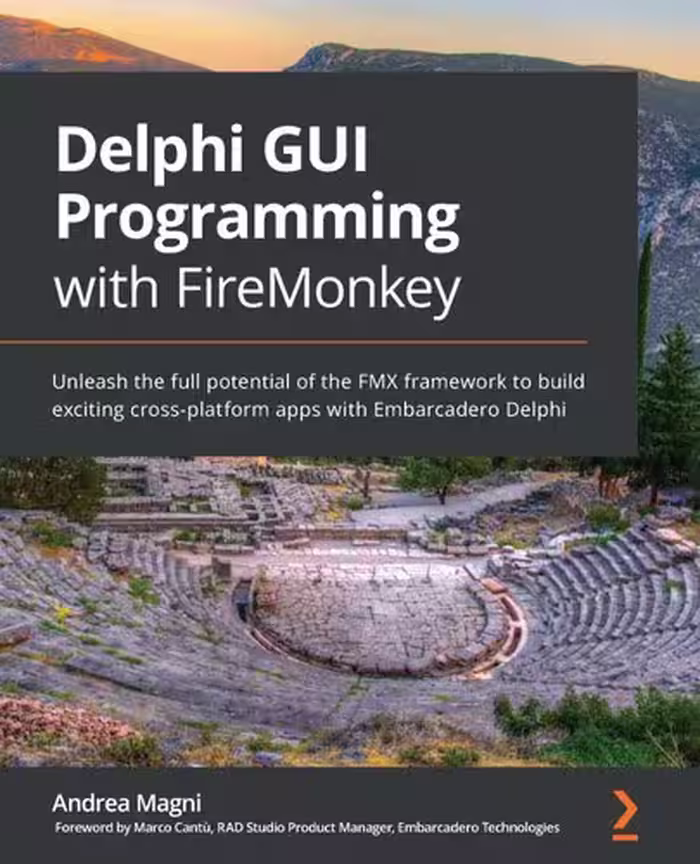 خرید و دانلود نسخه کامل کتاب Delphi GUI Programming with FireMonkey: Unleash the full potential of the FMX framework to build exciting cross-platform apps with Embarcadero Delphi